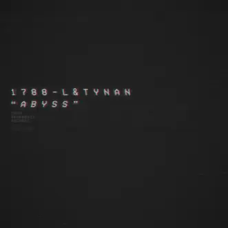 A B Y S S by 1788-L & TYNAN song reviws