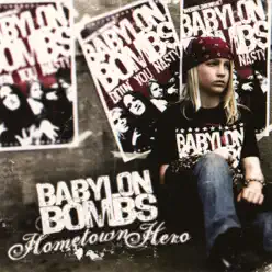 Hometown Hero - Single - Babylon Bombs