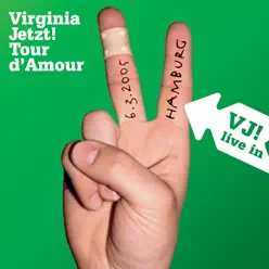 Tour d'Amour - Live in Hamburg, 06.03.05 - Virginia Jetzt!