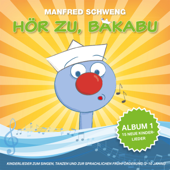 Hör zu, Bakabu - Album 1 - Manfred Schweng