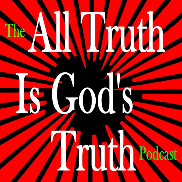 All Truth Is God's Truth by Jared Moore on Apple Podcasts