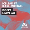 Don't Leave Me (feat. Karl Michael) - Single