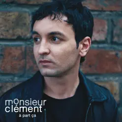 À part ça - Single - Monsieur Clement À part ça - Single - Monsieur Clement
