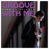 Groove With Me - Single, 2018