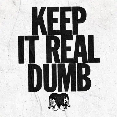 Keep It Real Dumb - Single - Death from Above 1979
