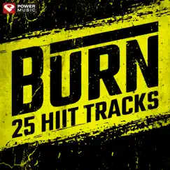 BURN - 25 HIIT Tracks (20 Sec Work and 10 Sec Rest Cycles with Vocal Cues) by Power Music Workout album reviews, ratings, credits