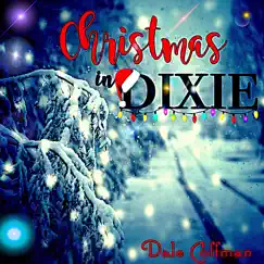Christmas in Dixie - Single by Dale Coffman album reviews, ratings, credits
