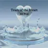 Tears of the Heart album lyrics, reviews, download