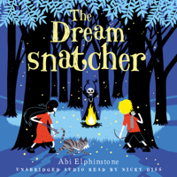 Abi Elphinstone - The Dreamsnatcher (Unabridged) artwork