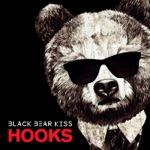 Black Bear Kiss - Hooks