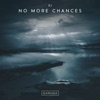 No More Chances - Single
