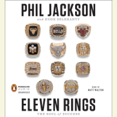 Eleven Rings: The Soul of Success (Unabridged) - Phil Jackson & Hugh Delehanty