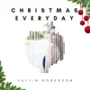 Christmas Everyday - Single album lyrics, reviews, download