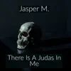 There Is a Judas in Me - Single album lyrics, reviews, download