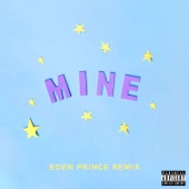 Bazzi vs. - Mine (Bazzi vs. Eden Prince Remix)