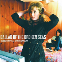 Isobel Campbell & Mark Lanegan - Ballad of the Broken Seas artwork