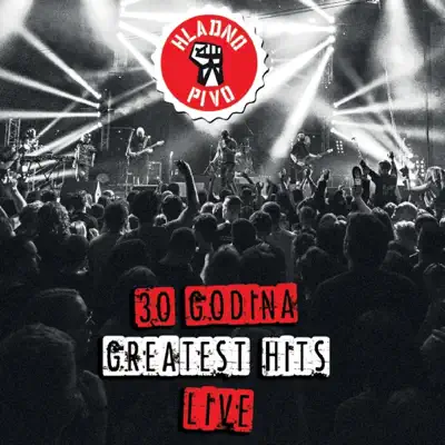 30 Godina-Greatest Hits-Live (Live) - Hladno Pivo