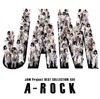 JAM Project BEST COLLECTION ⅩⅢ A-ROCK
