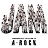 JAM Project BEST COLLECTION ⅩⅢ A-ROCK JAM Project BEST COLLECTION ⅩⅢ A-ROCK