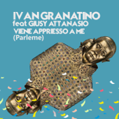 Viene appriesso a me (Parleme) [feat. Giusy Attanasio] [Afro Trap] - Ivan Granatino