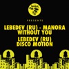 Without You / Disco Motion - Single