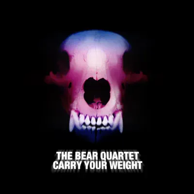 Carry Your Weight - Single - The Bear Quartet Carry Your Weight - Single - The Bear Quartet