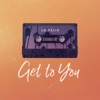 Get To You (Funk LeBlanc Remix) [feat. Joshua Moriarty] - Single