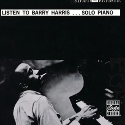Listen to Barry Harris...Solo Piano (Reissue) - Barry Harris