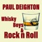 Whisky Boys & Rock N Roll (iKOST Remix) - Paul Deighton lyrics