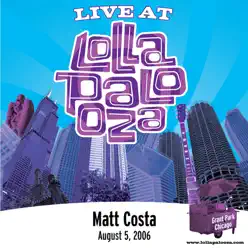 Matt Costa: Live At Lollapalooza 2006 - EP - Matt Costa