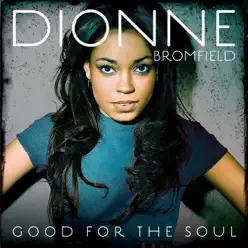 Good for the Soul (Deluxe Edition) - Dionne Bromfield