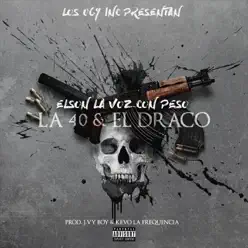 La 40 & El Draco - Single - Elson La Voz Con Peso La 40 & El Draco - Single - Elson La Voz Con Peso