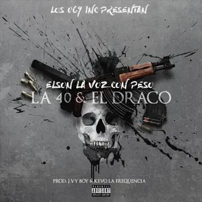 La 40 & El Draco - Single - Elson La Voz Con Peso