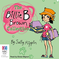 Sally Rippin - The Billie B Brown Collection (Unabridged) artwork