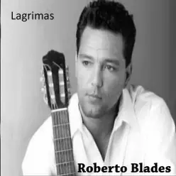 Lagrimas - Single - Roberto Blades