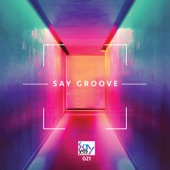 Say Groove artwork