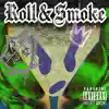 Roll & Smoke (feat. Pkingp) song lyrics