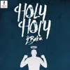 Holy Holy - Single album lyrics, reviews, download