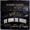 We Own The Night (feat. Mobb Deep) - Single album lyrics, reviews, download