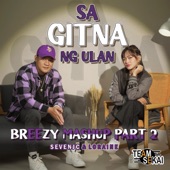 Sa Gitna Ng Ulan Breezy Mashup (feat. Loraine) artwork