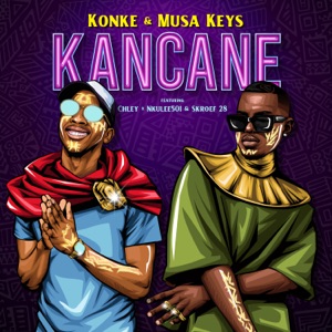 Kancane (feat. Nkulee501, Skroef28 & Chley) - Single