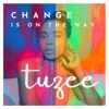 Change Is on the Way - Single