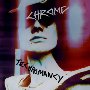 last ned album Chrome - Techromancy