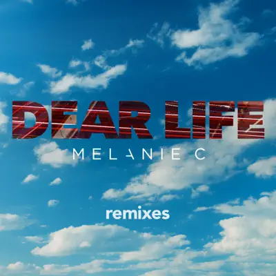 Dear Life (Remixes) - EP - Melanie C