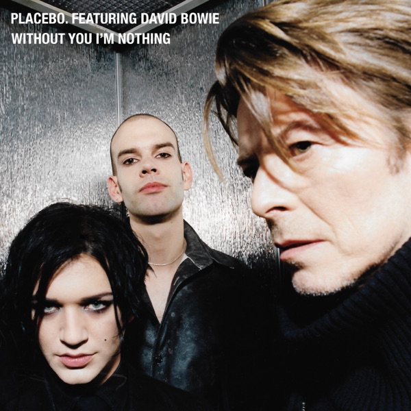 Without You I'm Nothing (feat. David Bowie) - EP - Placebo