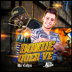 Bonde Quer Vê - Single - Mr Catra Bonde Quer Vê - Single - Mr Catra