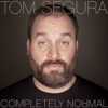 Tom Segura - First 48