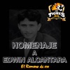 Homenaje a Edwin Alcantara (Ya la Perdí / Mentiras / Hay Que Saber Perder) - Single