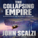 John Scalzi - The Collapsing Empire: The Interdependency, Book 1 (Unabridged)