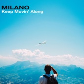 MILANO Extras - Keep Movin' Along (Instrumental Version)